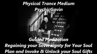 Guided Meditation Regaining your Sovereignty for Your Soul Plan and Invoke & Unlock your Soul Gifts