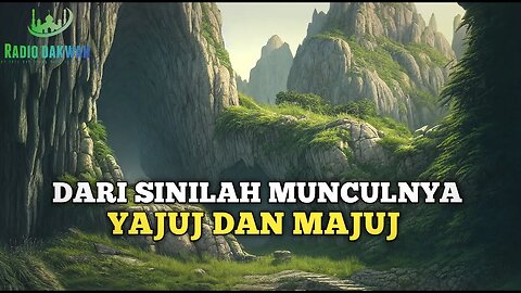 AKHIR ZAMAN DI SINILAH YAJUJ DAN MAJUJ AKAN MUNCUL