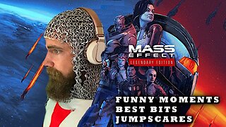 Funny Moments Best Bits Jumpscars | Mass Effect Legendary Edition