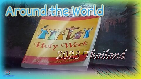 Around the World - Holy Week in Thailand 2023