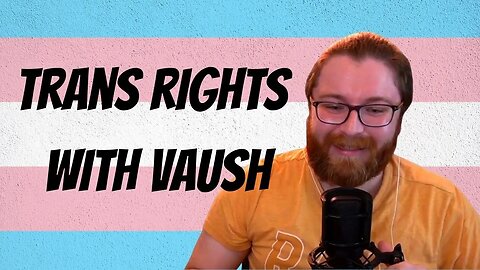 Defending Trans Rights w/ Vaush