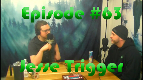 Episode #63: Jesse Trigger