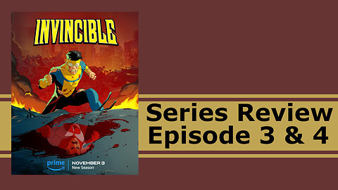 Invincible Season 2 Episodes 3-4