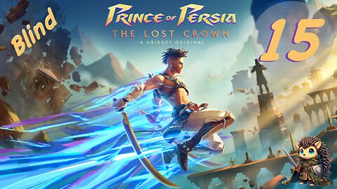 The Remaining Celestials and Changing the Past - Prince of Persia: The Lost Crown BLIND [15]