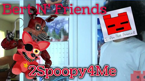 (S4E3) 2Spoopy4Me - Bert N' Friends