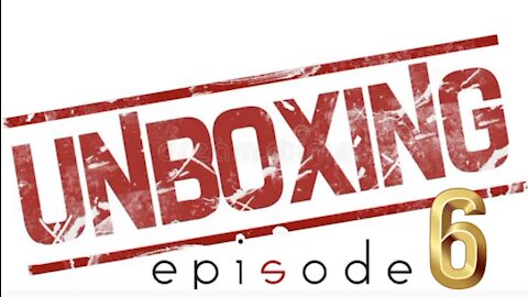Unboxing, Episode 8 - August 7th, 2021