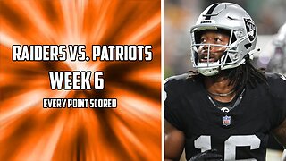 Every Point Scored in the Raiders Vs. Patriots Week 6 Matchup