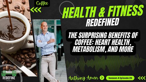 The Surprising Benefits of Coffee: Heart Health, Metabolism, and More