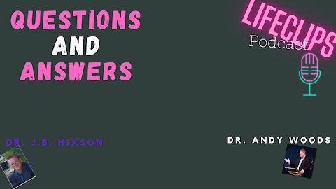 Q&A with Dr. Andy Woods and Dr. J.B. Hixson | LCP 065