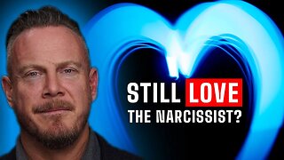 5 Reasons Why You Still Love The Narcissist