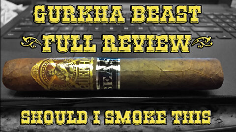 Gurkha Beast (Full Review) - Should I Smoke This