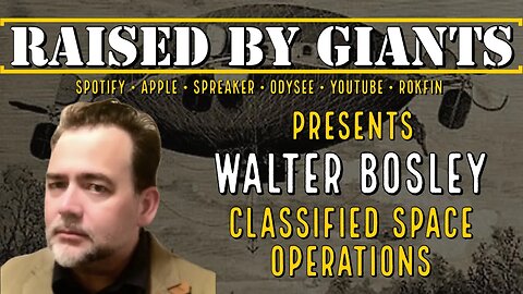 Classified Space Operations: The Real Space Program with Walter Bosley