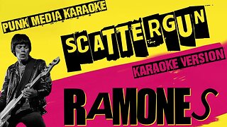 RAMONES ✴ SCATTERGUN ✴ KARAOKE `INSTRUMENTAL ✴ PMK