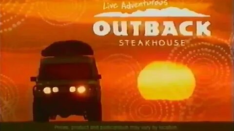 "Outback Steakhouse 3 meals 9.95 Each-Live Adventurous" Commercial (Lost Media) 2009