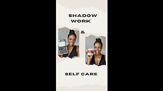 Shadow Work & Self Care