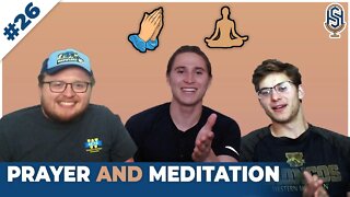Exploring Prayer and Meditation | Nathan Wenke & Willis Seifert | The Harley Seelbinder Podcast #26