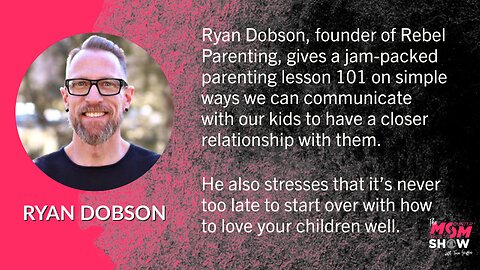 Ep. 4 - Phenomenal Parenting Tips Every Family Needs from Ryan Dobson