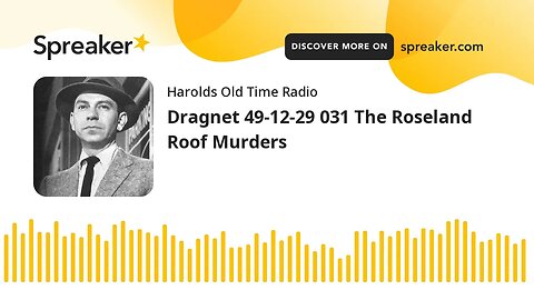 Dragnet 49-12-29 031 The Roseland Roof Murders