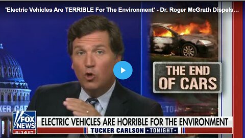 Know why EVs are horrible for the environment