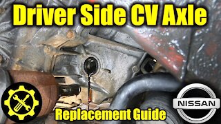 2007 - 2012 Nissan Altima 2.5 Driver Side CV Axle Joint Replacement FULL Walk-through!