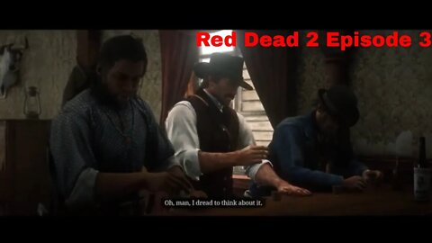 Red Dead Redemption 2 Playthrough Episode 3