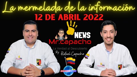 🔴MR.CAPACHO EN VIVO: 12 DE ABRIL 2022 MEDIO DIA.