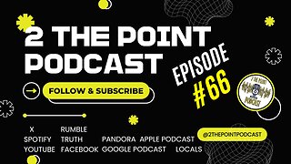 2 THE POINT PODCAST #66