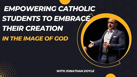 Empowering Catholic Students to Embrace Their Creation in the Image of God