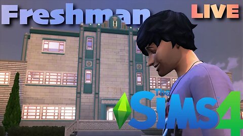 Freshman | The Sims 4 | LIVE | Gameplay