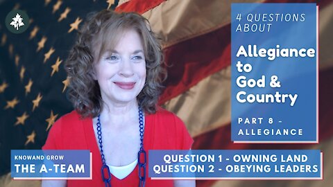 4 Questions About Allegiance To God and Country | The A-Team Pt 8 Allegiance Ep1 | Know and Grow