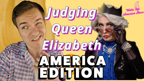 Judging Queen Elizabeth: American Edition