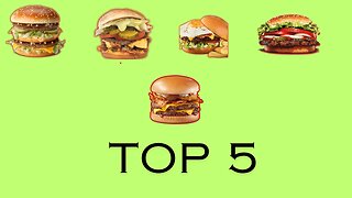 five of my favorite fast food burgers