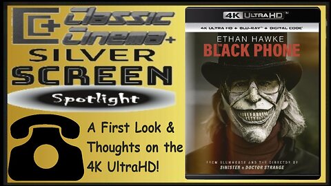 Silver Screen Spotlight: The Black Phone 4K UltraHD