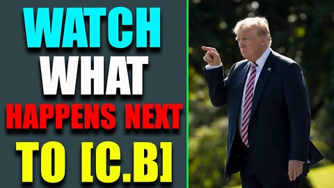 THE[CB] JUST DID IT, WATCH WHAT HAPPENS NEXT, PLANED ALONG TIME AGO - TRUMP NEWS