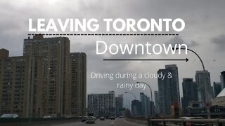 Leaving Toronto Downtown During a Rainy Day