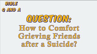 How to Comfort Grieving Friends