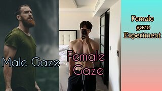 The Female Gaze Vs Male Gaze - The Truth #blackpill