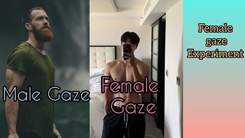 The Female Gaze Vs Male Gaze - The Truth #blackpill