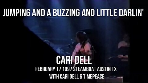 Jumping and A Buzzing / Little Darlin'- Cari Dell original songs Steamboat Bar 1997 Austin, TX