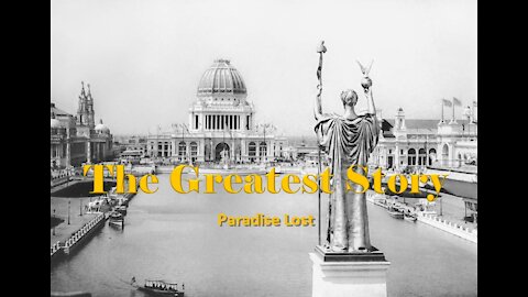 THE GREATEST STORY - Part 4 - Paradise Lost