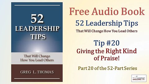 52 Leadership Tips Audio Book - Tip #20: Giving the Right Kind of Praise!