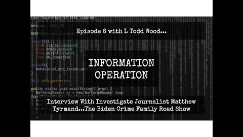 IO Episode 6...Interview with Investigative Journalist Matthew Tyrmand-Biden Crime Family Road Show