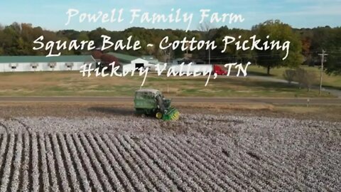 Powell Family Farm - Square Bale Cotton Picking - Hickory Valley, TN