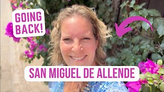 Back to San Miguel de Allende | Is San Miguel My Favorite City in Mexico? | Solo Traveler