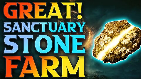 GREAT! Sanctuary Stone Farm Elden Ring