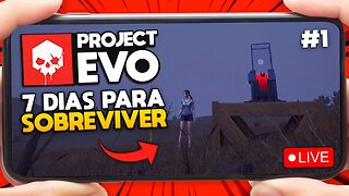 PROJECT EVO - DESAFIO 7 DIAS DE SOBREVIVÊNCIA ( +30 CÓDIGOS DA BETA )