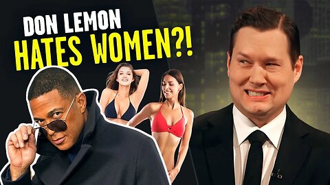Breaking Down Don Lemon's Shocking and Sexist Comments About Nikki Haley | Ep 660