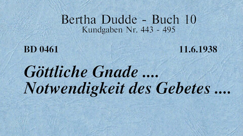 BD 0461 - GÖTTLICHE GNADE .... NOTWENDIGKEIT DES GEBETES ....