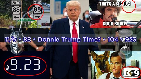 11-9 ● 88 ● Donnie Trump Time? ● 104 ● 923