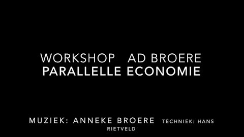 Ad Broere - Workshop parallelle economie